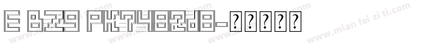 E BZ9 PK7482d8字体转换